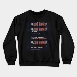 I Love Hate Programming for Coders Crewneck Sweatshirt